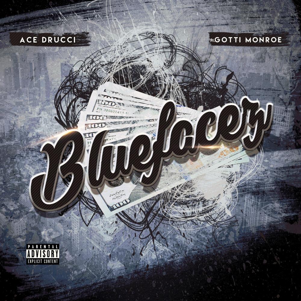 Bluefacez (feat. Gotti Monroe) (Explicit)