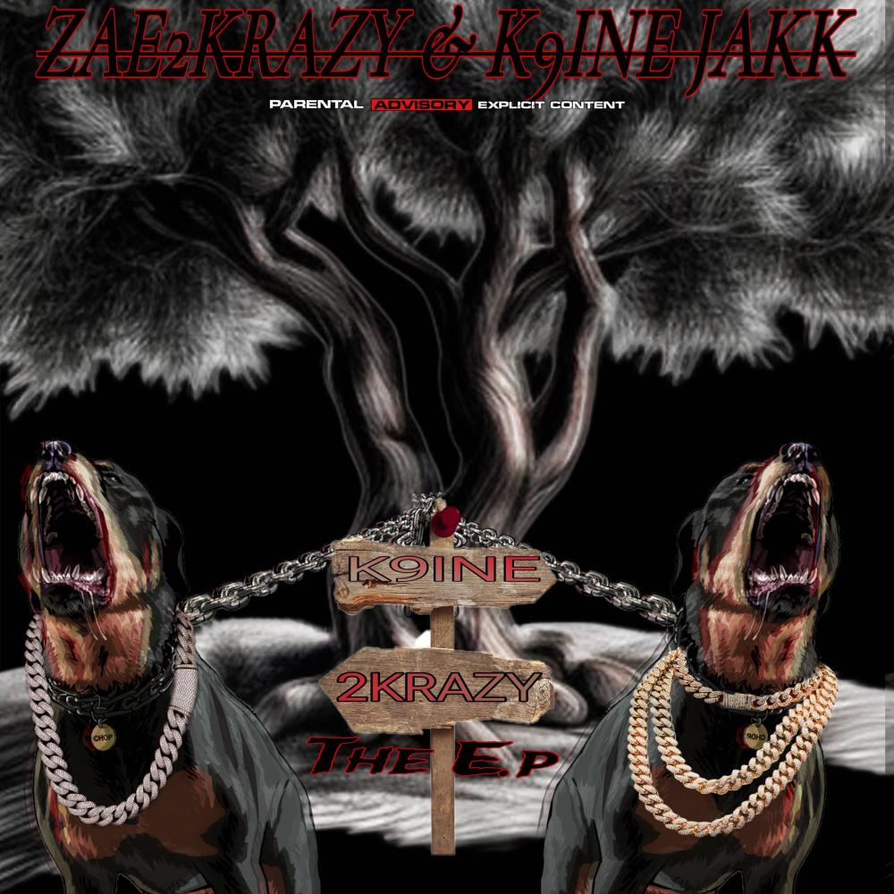 K9INE 2KRAZY (feat. K9ineJakk) (Explicit)