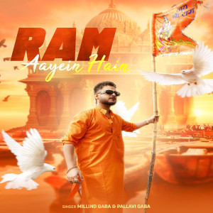 Listen to Ram Aayein Hain song with lyrics from Millind Gaba