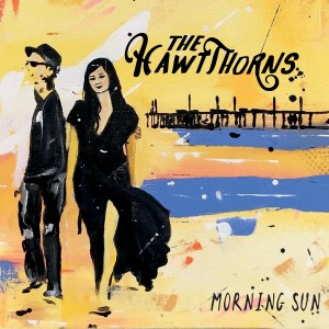 อัลบัม Morning Sun ศิลปิน The HawtThorns