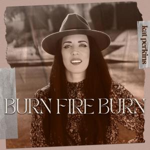 Kat Perkins的专辑Burn Fire Burn