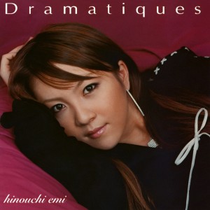 อัลบัม Dramatiques ศิลปิน Emi Hinouchi