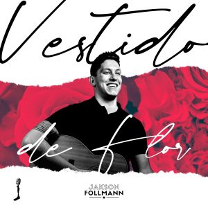 Listen to Vestido de Flor song with lyrics from Jakson Follmann