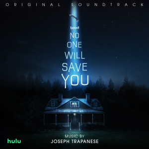 อัลบัม No One Will Save You (Original Soundtrack) ศิลปิน Joseph Trapanese
