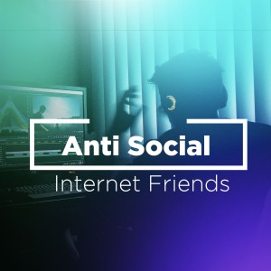 Album Anti Social Internet Friends from 