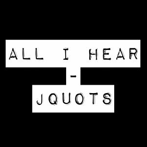 Jquots的專輯ALL i HEAR (Explicit)