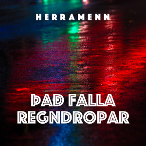 Dengarkan Það falla regndropar lagu dari Herramenn dengan lirik