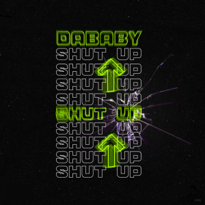 收聽DaBaby的SHUT UP歌詞歌曲