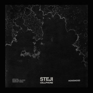 收聽STEJI的Cellphone歌詞歌曲