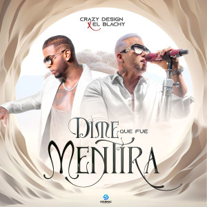 ดาวน์โหลดและฟังเพลง Dime Que Fue Mentira พร้อมเนื้อเพลงจาก Crazy Design