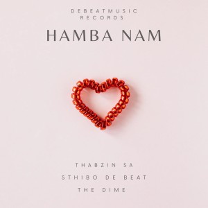 收听Thabzin SA的Hamba Nam歌词歌曲