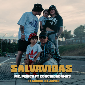 ดาวน์โหลดและฟังเพลง Salvavidas พร้อมเนื้อเพลงจาก MC Perico