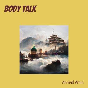 อัลบัม Body Talk ศิลปิน Ahmad Amin