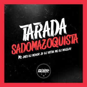 Listen to Tarada Sadomazoquista (Explicit) song with lyrics from DJ MAZZAY