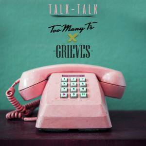 收聽Too Many T's的Talk Talk (Explicit)歌詞歌曲