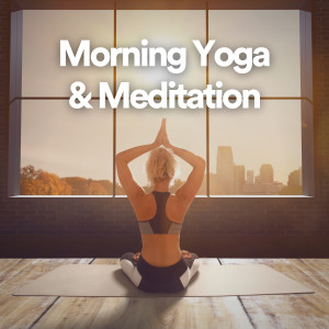 Album Morning Yoga & Meditation from All Night Sleeping Songs to Help You Relax