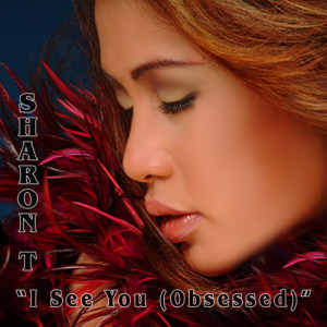 ดาวน์โหลดและฟังเพลง I See You (Obsessed) (Chris "The Greek" Panaghi Club Mix) พร้อมเนื้อเพลงจาก Sharon T