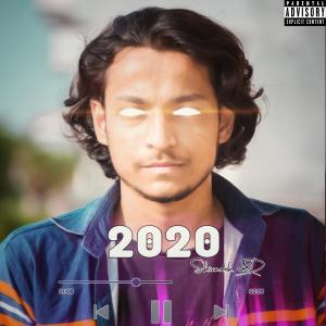收聽Shivansh KD的2020 (Explicit)歌詞歌曲