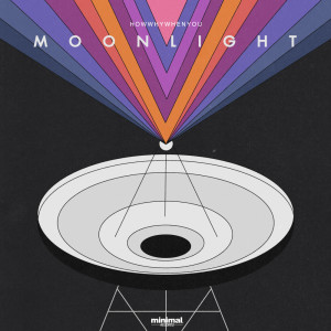 อัลบัม Moonlight - Single ศิลปิน Howwhywhenyou