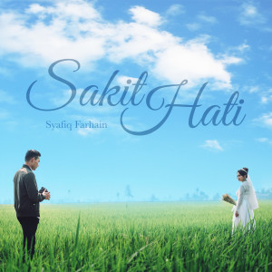 Album Sakit Hati from Syafiq Farhain