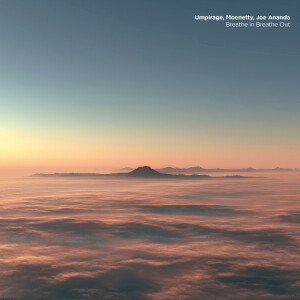 收听Umpirage的Breathe In Breathe Out (Ambient Version)歌词歌曲