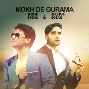 Dengarkan lagu Mokh De Gurama nyanyian Shekib Sozan dengan lirik
