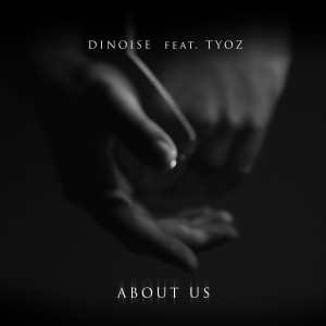 收聽DINOISE的About Us (Explicit)歌詞歌曲