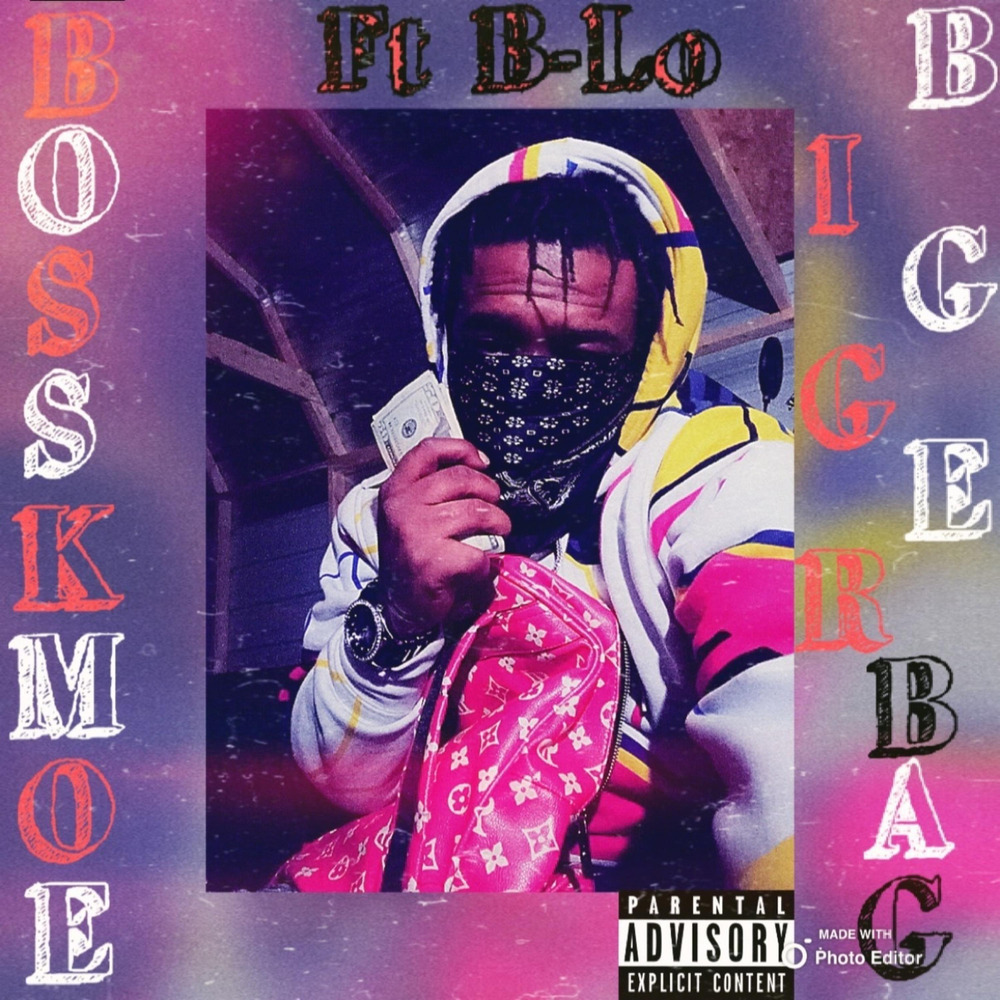 Bigger Bag (Explicit)