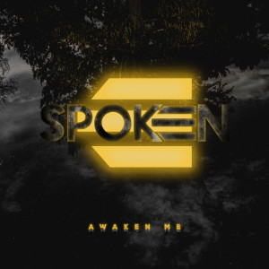 收聽Spoken的Awaken Me歌詞歌曲