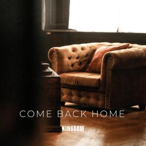 Album Come Back Home oleh Kingdom