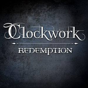 收聽Clockwork的Redemption歌詞歌曲