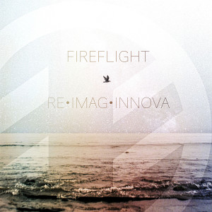 Album Re•Imag•Innova oleh Fireflight