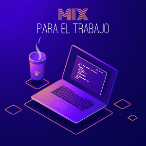 Various的專輯Mix para el trabajo (Explicit)