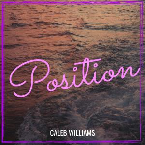 Listen to Position (Explicit) song with lyrics from Caleb Williams