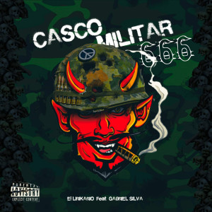 Listen to Casco Militar 666 (Explicit) song with lyrics from El Lirikario