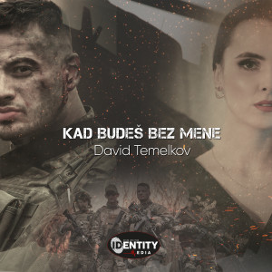 Listen to Kad Budeš Bez Mene song with lyrics from David Temelkov