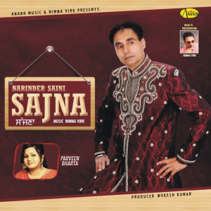 收听Narinder Saini的Sajna歌词歌曲