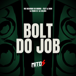 收聽Mc Neguinho do Morro的BOLT DO JOB (Explicit)歌詞歌曲