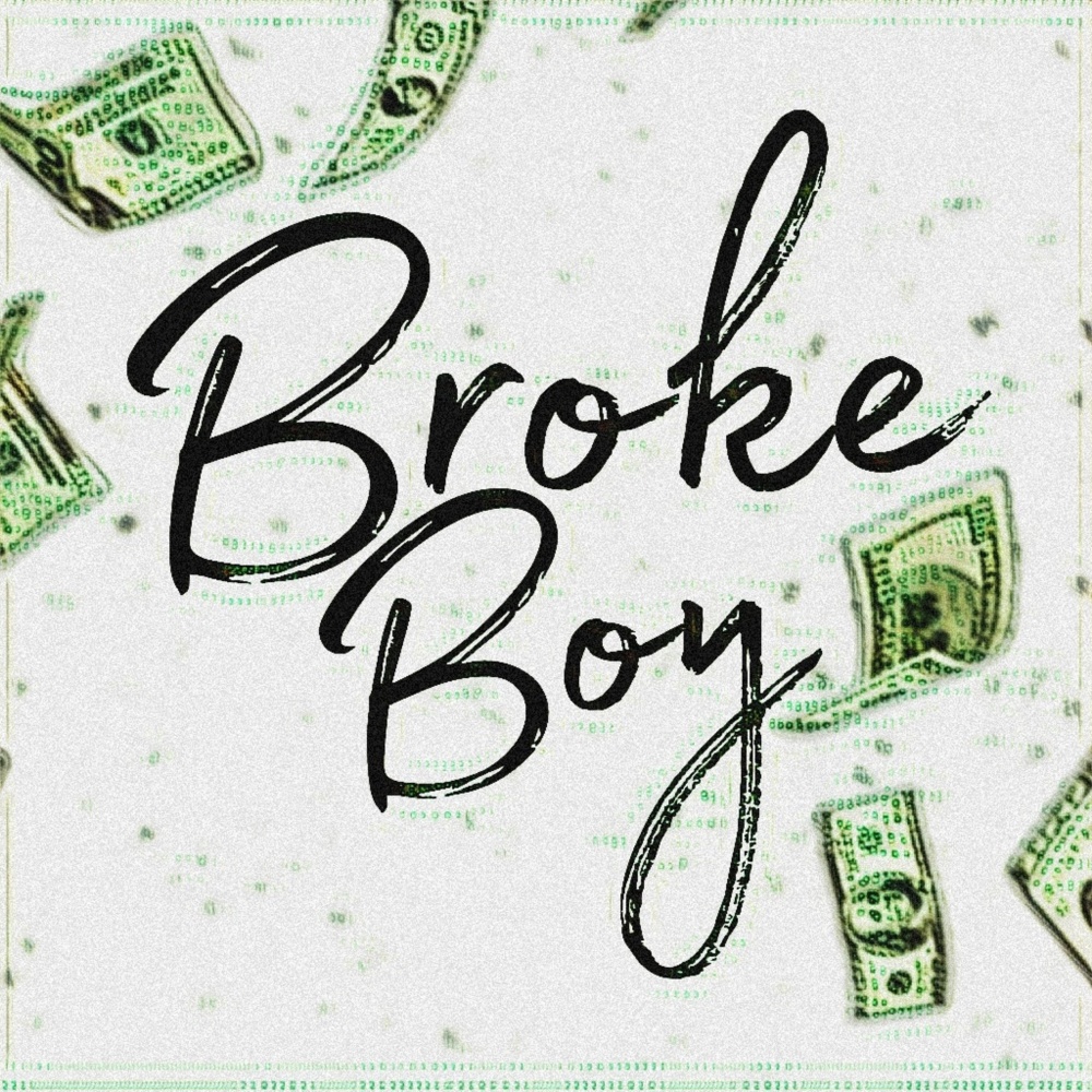 BROKE BOY (Explicit)