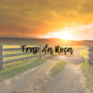 Album Trap da Roça from Fantasma