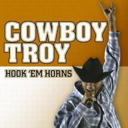 ดาวน์โหลดและฟังเพลง Hook 'em Horns (Single Version) พร้อมเนื้อเพลงจาก Cowboy Troy