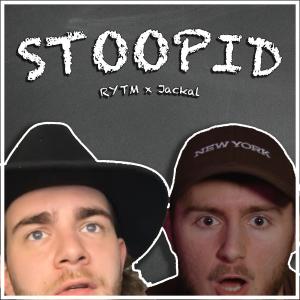 RYTM的專輯STOOPID (feat. The Jackal) [Explicit]