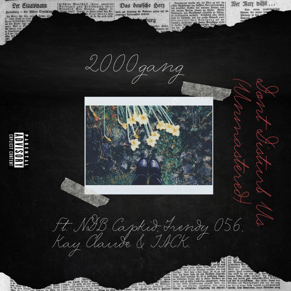 Don't Disturb Us (Unmastered) (feat. NDB CapKid, Trendy056, Kay Claude & JACK.) (Explicit)