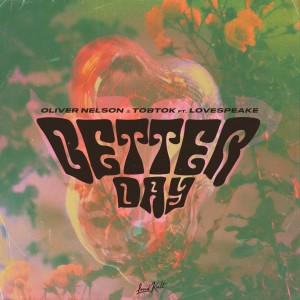 ดาวน์โหลดและฟังเพลง Better Day พร้อมเนื้อเพลงจาก Oliver Nelson