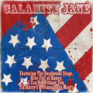 Gemma Craven的專輯Calamity Jane (Original Musical Soundtrack)