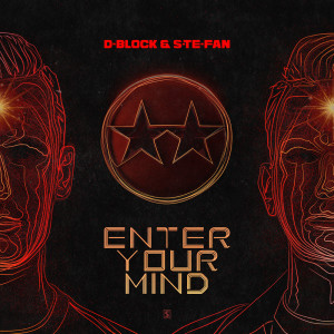 Album Enter Your Mind oleh D-Block & S-te-Fan