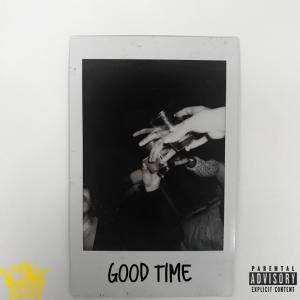 Dengarkan lagu Good Time (feat. Reaux) (Explicit) nyanyian King Tahoe dengan lirik