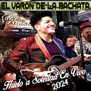 收聽El Varon de la bachata的Huelo A Soledad歌詞歌曲