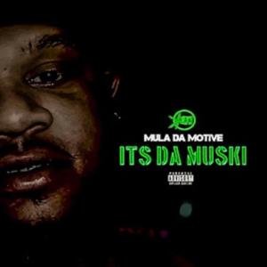 Mula Da Motive的專輯ITS DA MUSKI (Explicit)