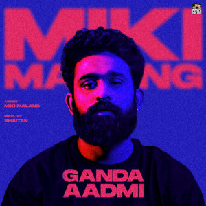 Album Ganda Aadmi from Miki Malang